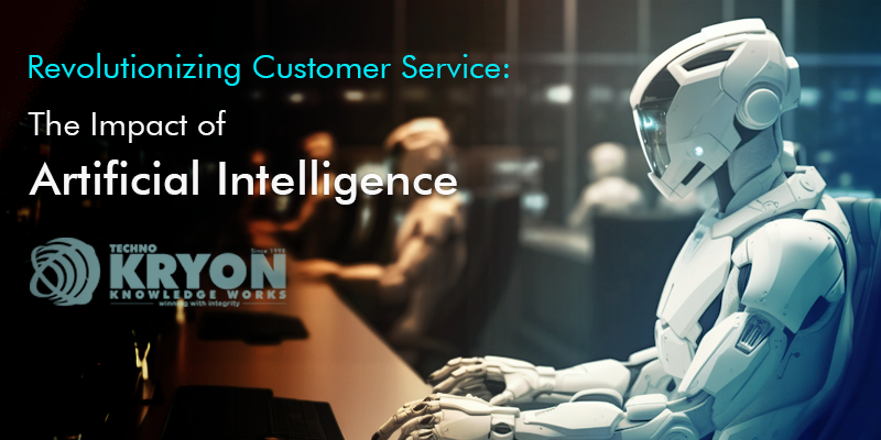 Revolutionizing Customer Service: The Impact of Artificial Intelligence